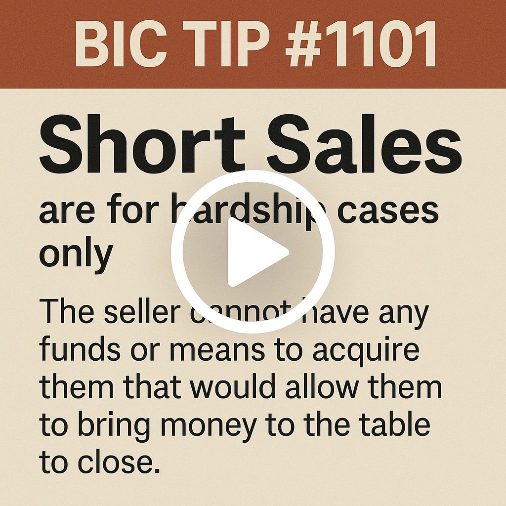 BIC TIP #1101: Short Sales Are for Genuine Hardship Cases Only